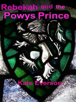 cover image of Rebekah and the Powys Prince